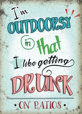 Outdoorsy Metal Drunk Sign