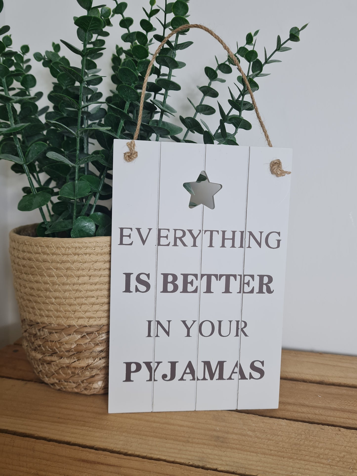 Better In Your Pyjamas' Sign