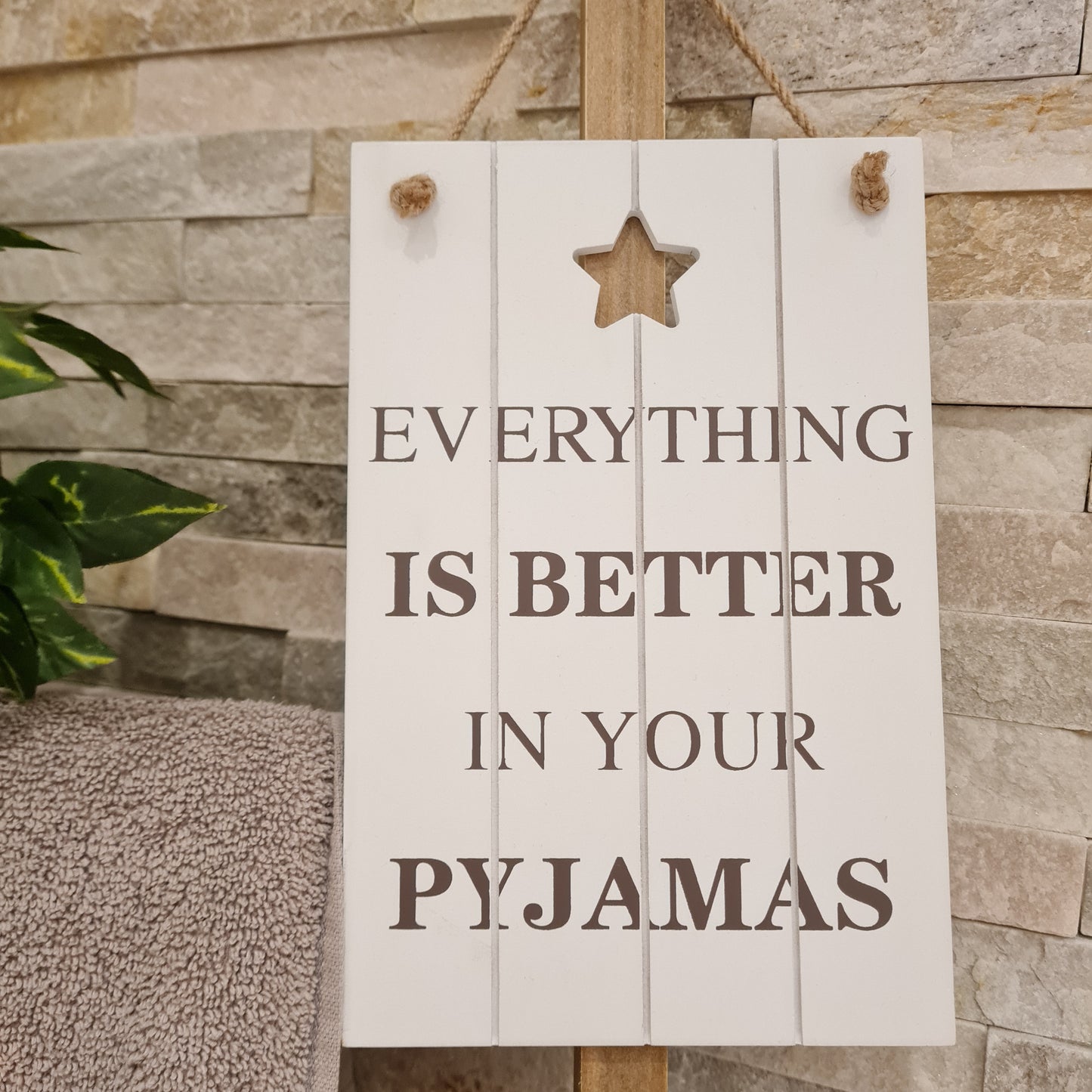 Better In Your Pyjamas' Sign